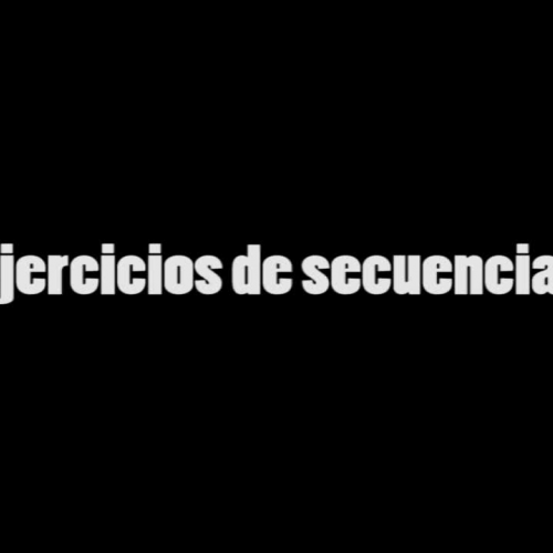 Video 17 - Ejercicios de Secuencias