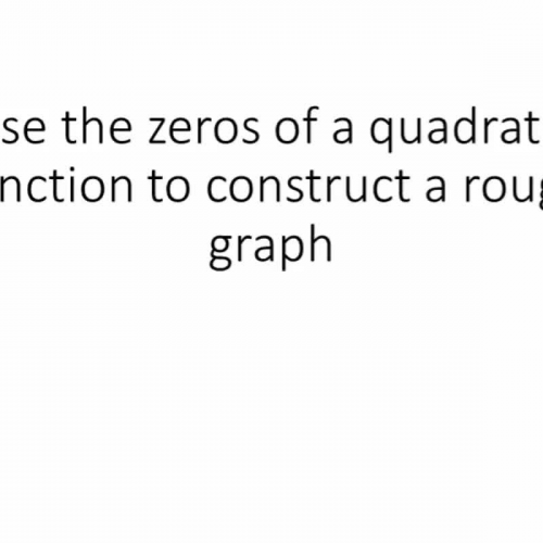 Use the zeros of a quadratic function to construct a rough graph