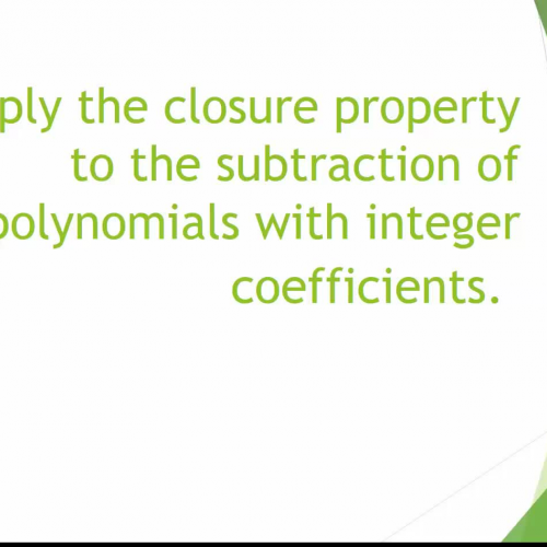 Apply the closure property to the subtraction of polynomials with integer coefficients