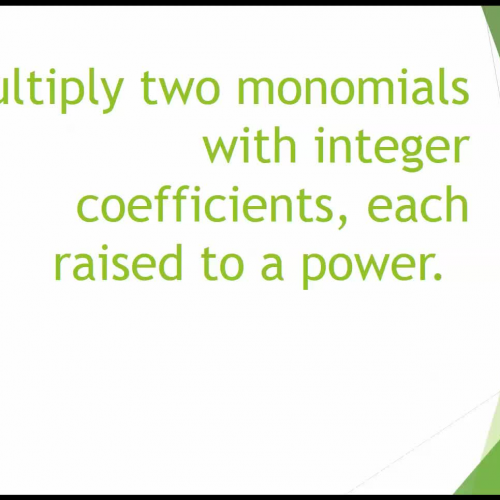 Multiply two monomials with integer coefficients, each raised to a power