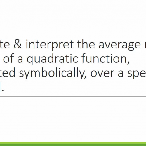  Calculate and interpret the average rate of change of a quadratic function