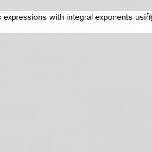 Rewrite algebraic expressions with integral exponents using the properties of exponents Video 1