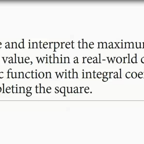 Determine and interpret maximum or minimum value of a quadratic function