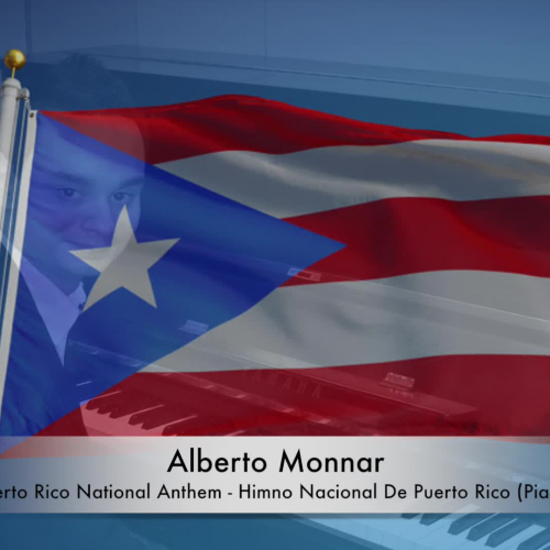 Alberto Monnar - Puerto Rico National Anthem / Himno Nacional De Puerto Rico (Piano)