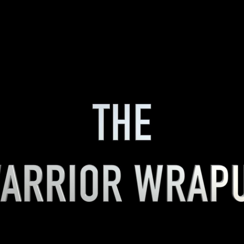 Warrior Wrapup 