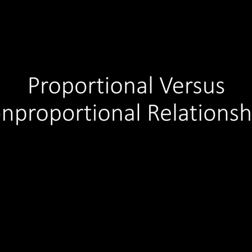 Proportinoal Versus Nonproportional Relationships