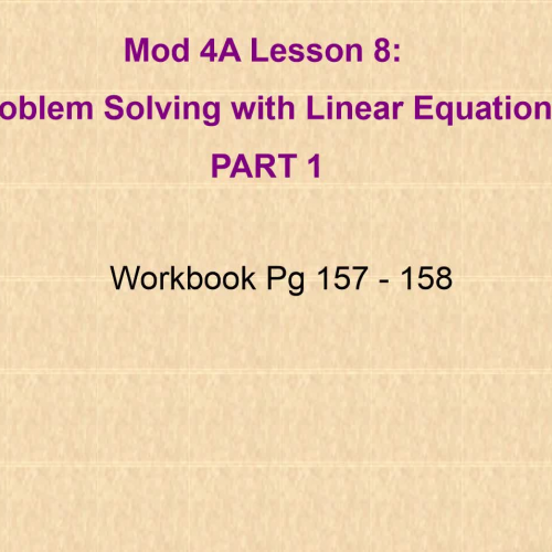 Mod 4A Lesson 8 Part 1 Word Problems with Linear Equations