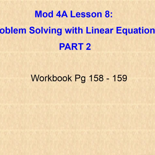 Mod 4A Lesson 8 Part 2 More Word Problems with Linear Equations