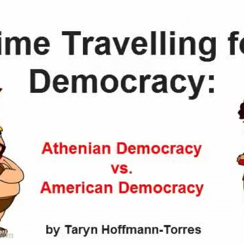 Time Travelling for Democracy: Athenian Democracy vs. American Democracy