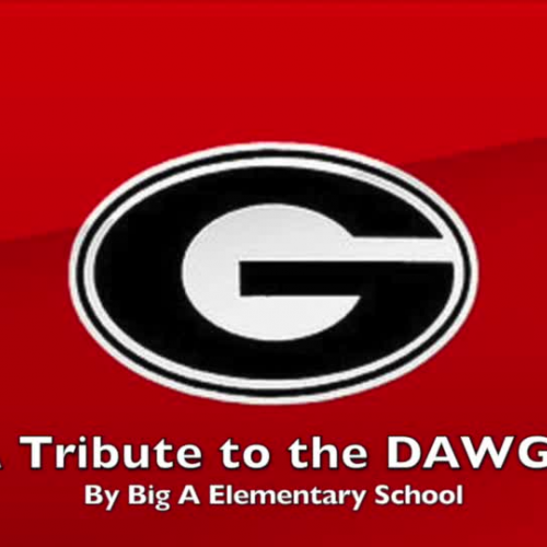 A Tribute to the Dawgs by Big A Elementary School