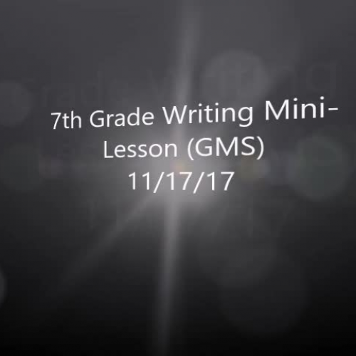 7th Grade Writing Minilesson 11/17