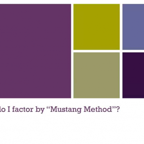 Factoring Part 1 Mustang Method