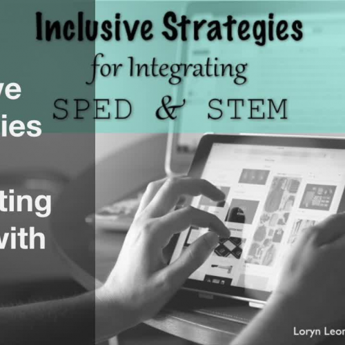 Inclusive Strategies for Integrating SPED with STEM