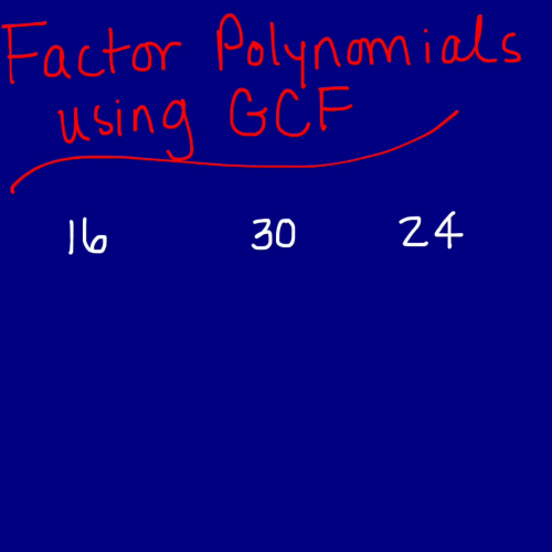 Factor Polynomials using GCF