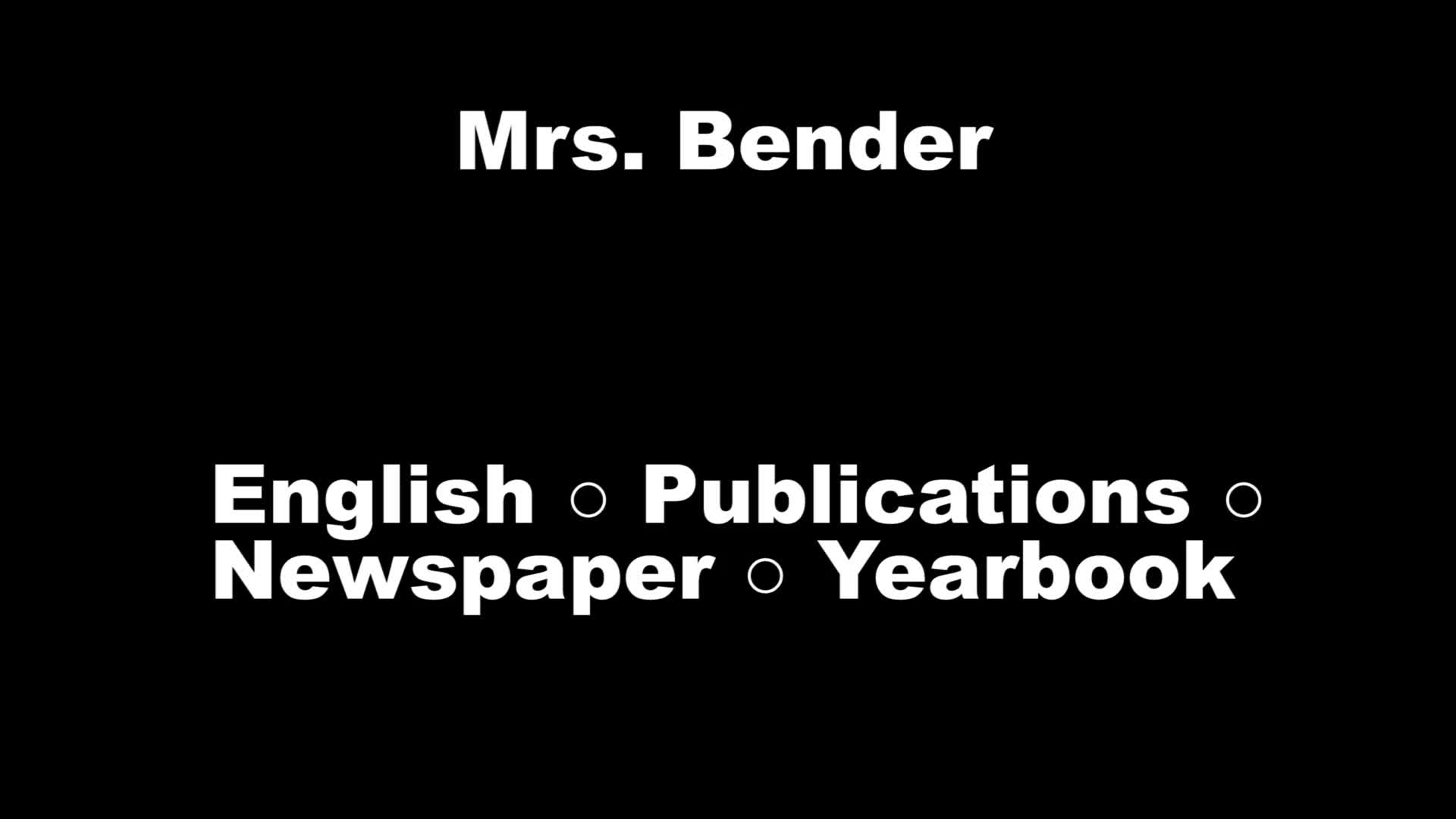 Mrs. Bender Welcome Video