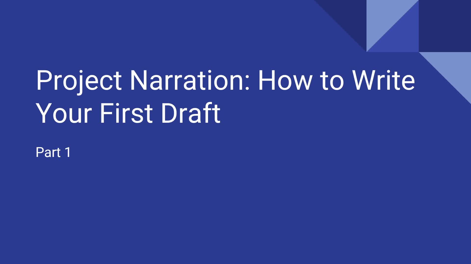 Project Narration: Writing Your First Draft Part 1