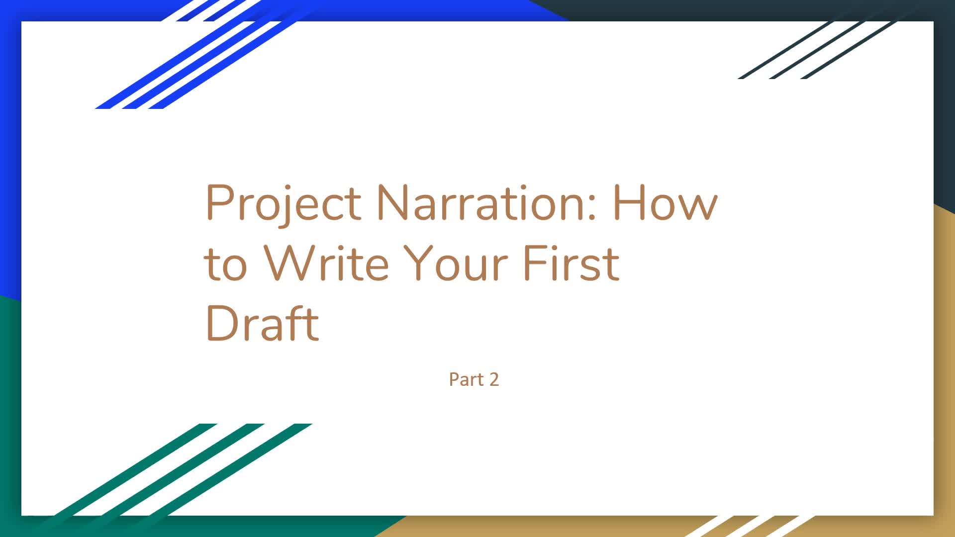 Project Narration: Writing Your First Draft Part 2