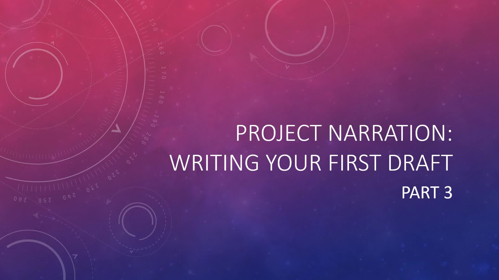 Project Narration: Writing Your First Draft Part 3