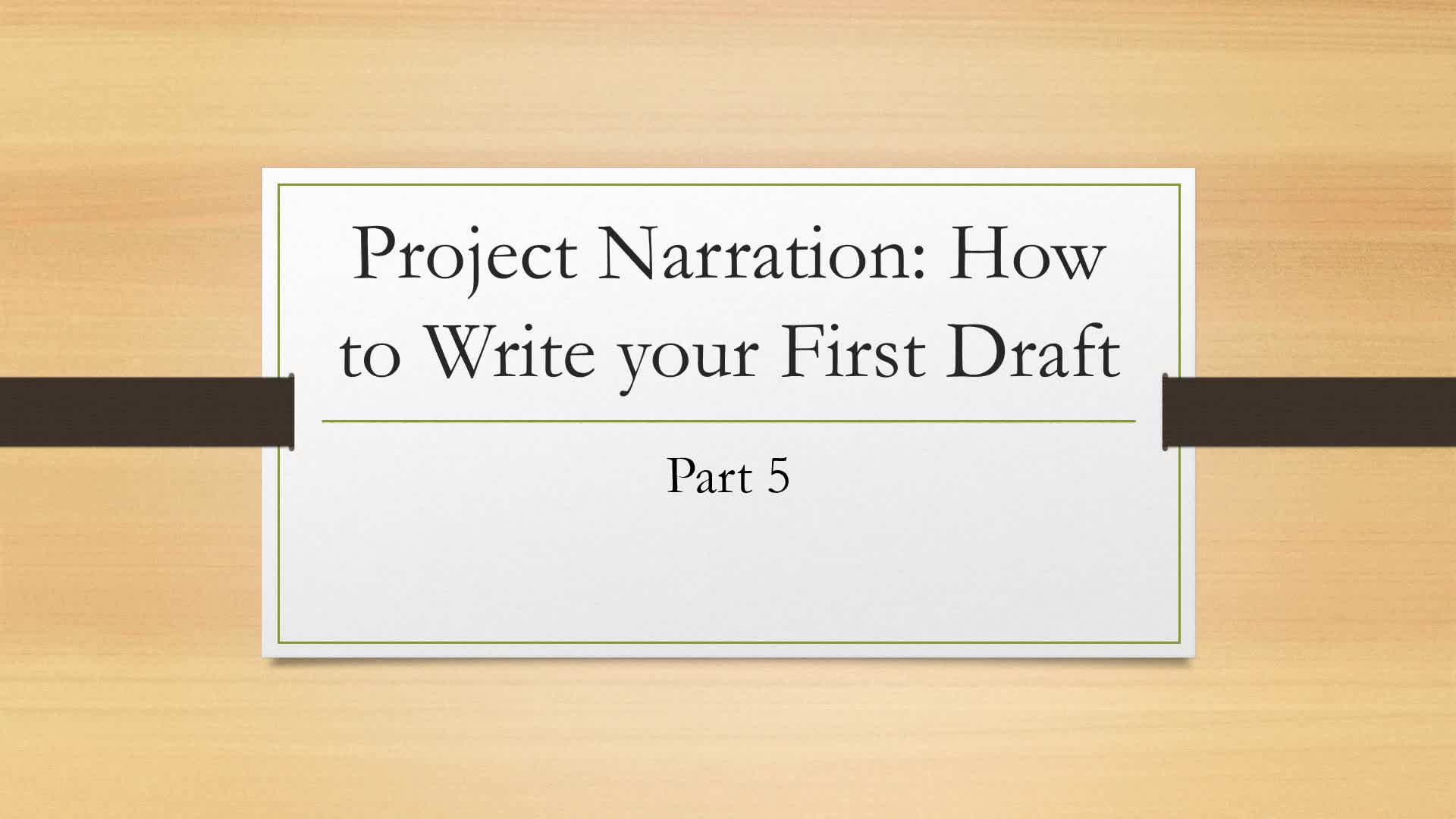 Project Narration: Writing Your First Draft Part 5