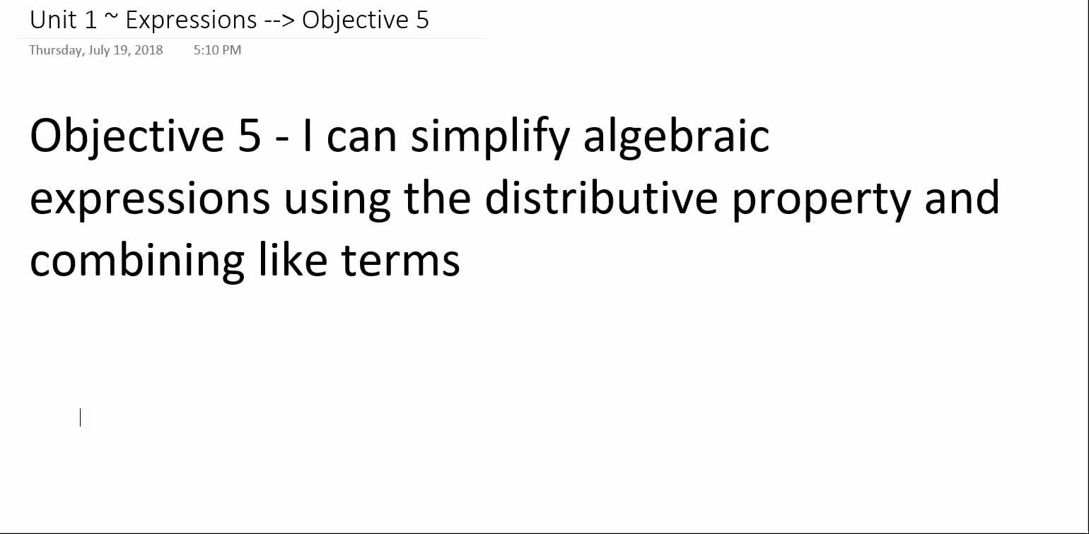 Algebra 1A ~ Unit 1 ~ Objective 5 ( Simplifying Expressions)