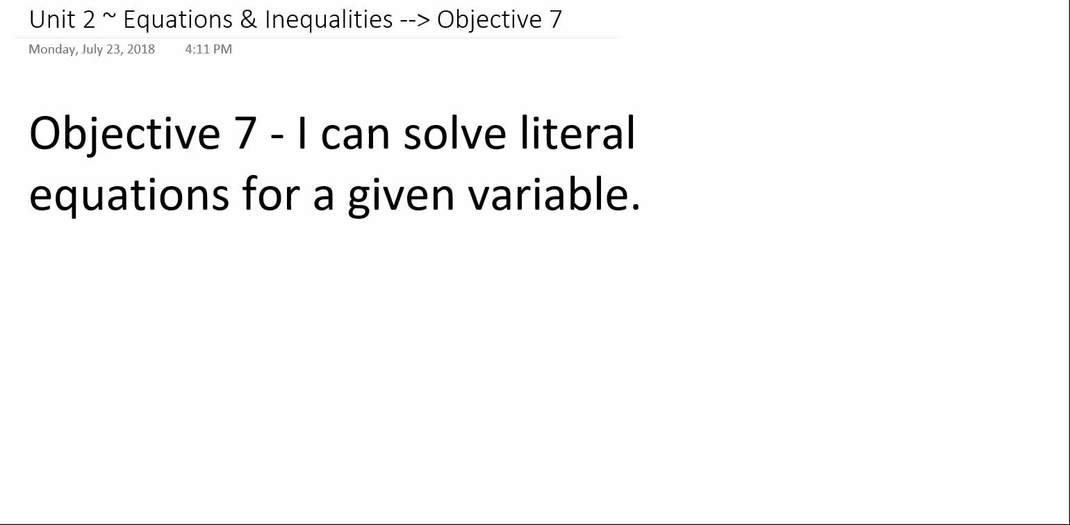 Algebra 1A ~ Unit 2 ~ Objective 7 (Solve Literal Equations)