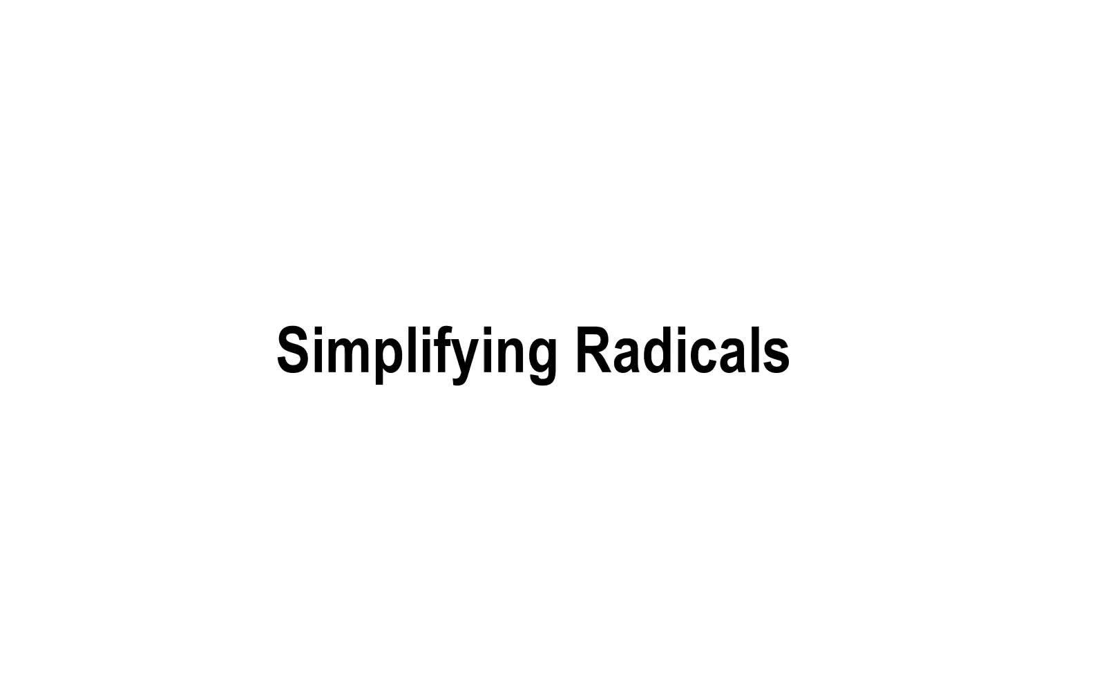 Simplifying Radicals and Quad Form