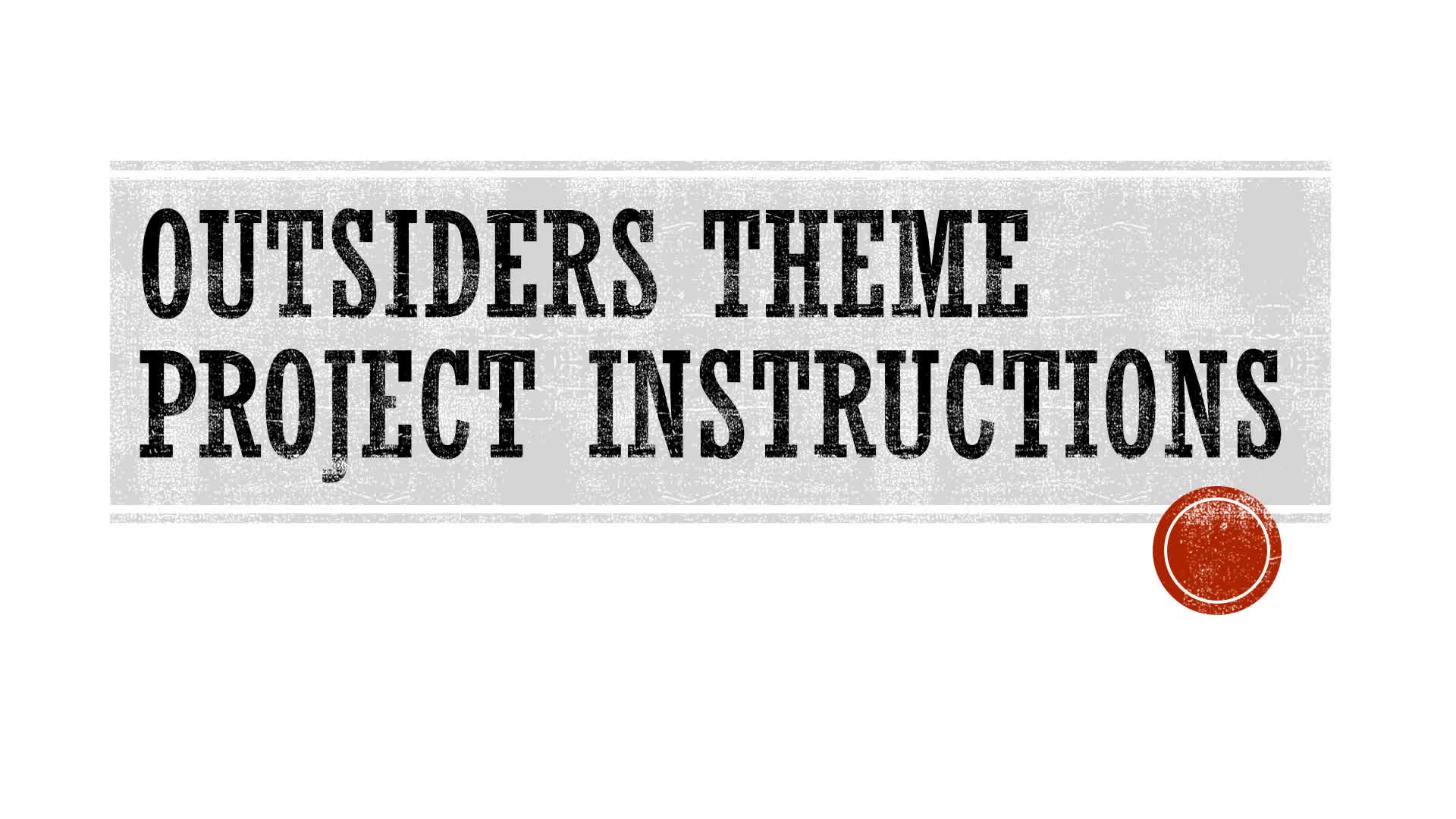The Outsiders Theme Project Instructions
