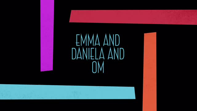 Energy Om, Emma, Daniela
