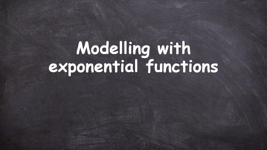 Modelling with exponential functions