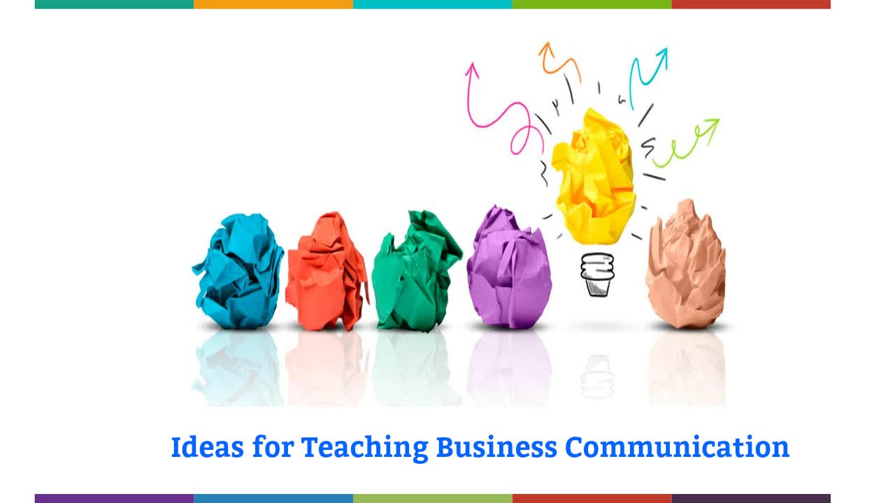 Ideas for Teaching Business Communication