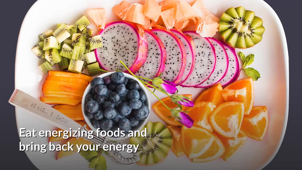 Eat energizing foods and bring back your energy