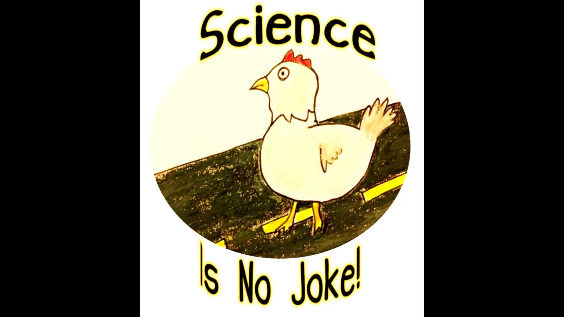 "Science Is No Joke!"