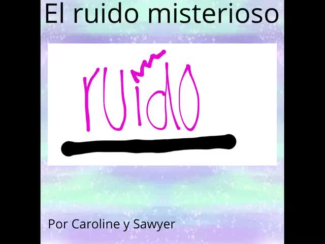 El ruido misterioso por Caroline y Sawyer