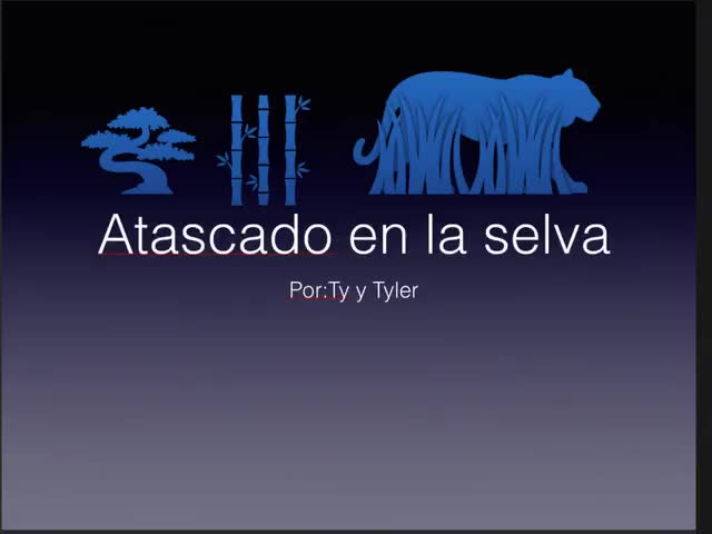 Atascado en la selva Por:Ty y Tyler