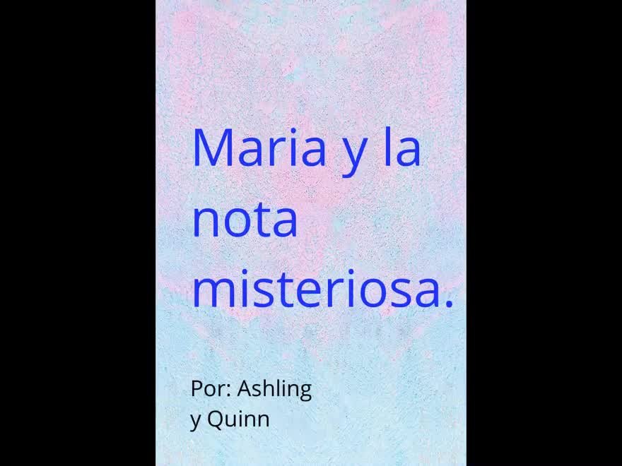 Maria y la nota misteriosa por Ashling y Quinn