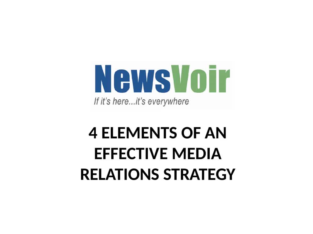 4 ELEMENTS OF AN EFFECTIVE MEDIA RELATIONS STRATEGY