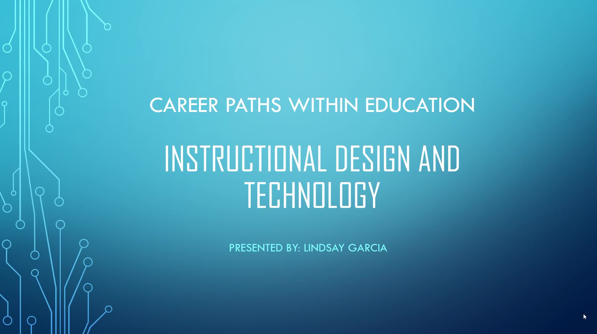 Career Paths Within Education: Instructional Design and Technology