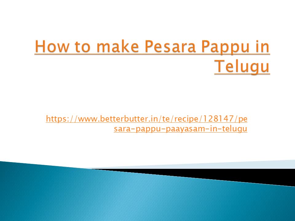 How to make Pesara Pappuin Telugu