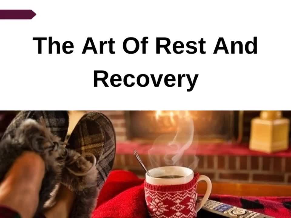 The Art Of Rest And Recovery