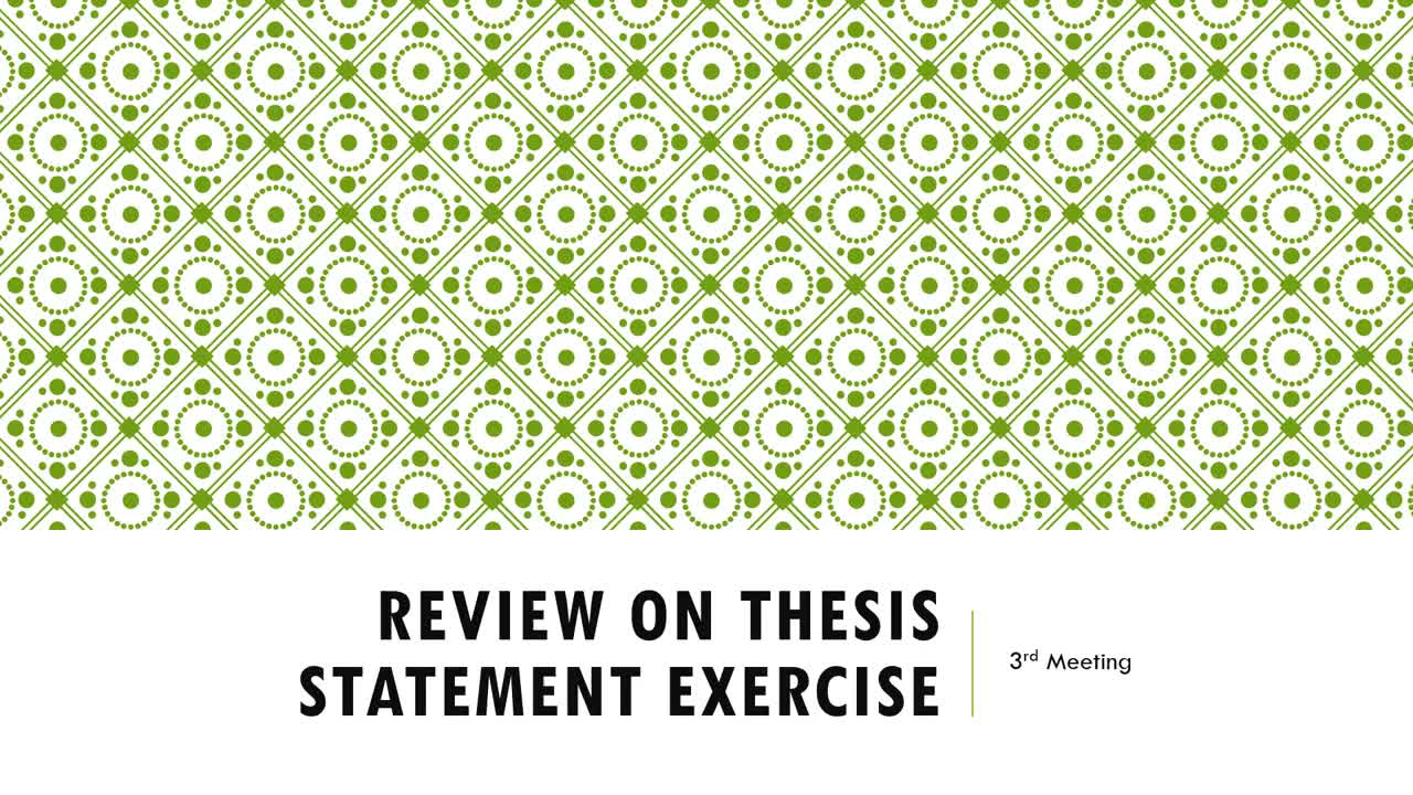 Review on Thesis Statement Exercise