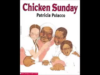 Chicken Sunday by Patricia Polacco