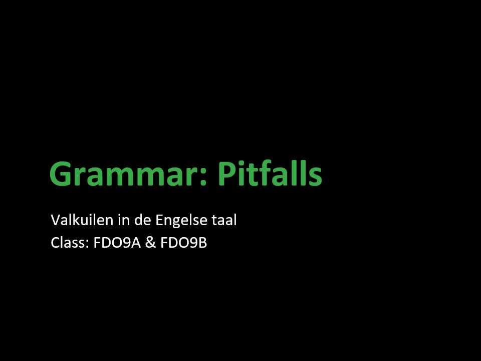 Pitfalls in the English language for Dutch speakers