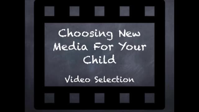 Choosing New Media For Your Child