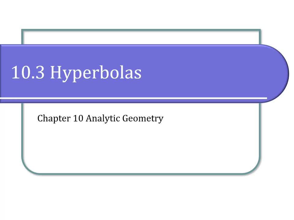 10.3 Hyperbolas