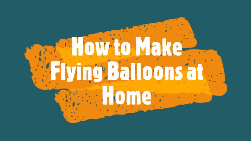 Making Flying Balloons 