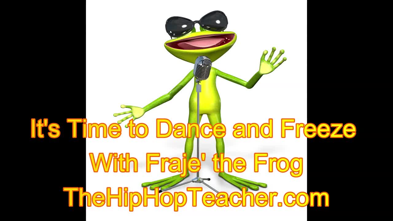 Dance and Freeze with Fraje' the Frog